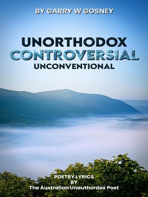 cover image of Unorthodox--Controversial--Unconventional